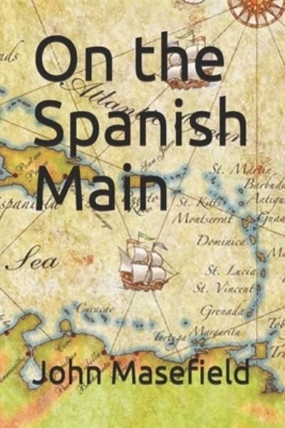 Cover for John Masefield · On the Spanish Main (Paperback Book) (2020)