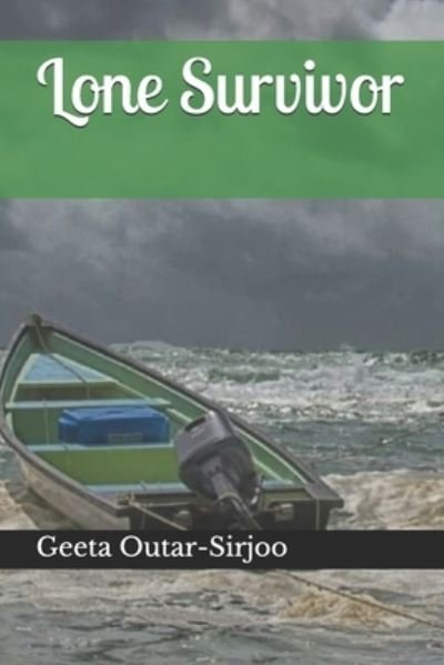 Cover for Geeta Outar-Sirjoo · Lone Survivor (Paperback Book) (2020)