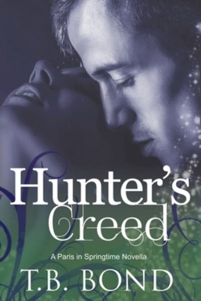 Cover for Paris In Springtime · Hunter's Creed: A BWWM Paranormal Romance (Paperback Book) (2021)