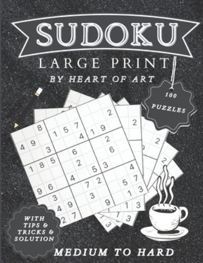 Sudoku Large Print With Tips and Tricks - Heart Of Art - Livros - Independently Published - 9798718560022 - 8 de março de 2021