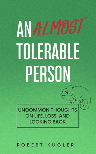 Cover for Robert Kugler · An Almost Tolerable Person (Paperback Book) (2021)