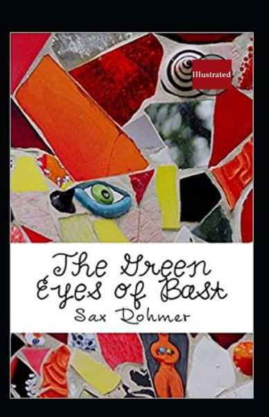 Cover for Sax Rohmer · The Green Eyes of Bast (Illustrated) (Paperback Book) (2021)