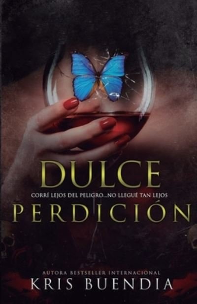 Cover for Kris Buendia · Dulce Perdicion (Paperback Bog) (2022)