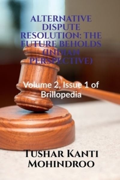 Alternative Dispute Resolution - Tushar Mohindroo - Books - Notion Press - 9798886065022 - February 21, 2022