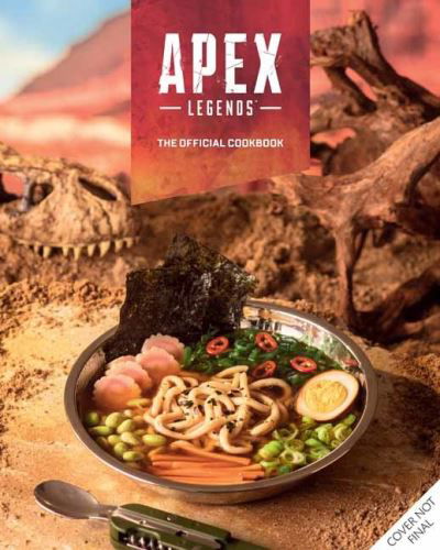 Cover for Jordan Alsaqa · Apex Legends: The Official Cookbook (Innbunden bok) (2023)