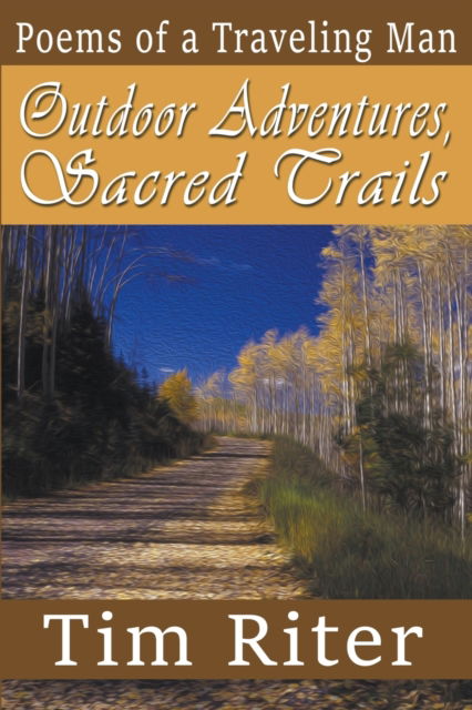 Cover for Tim Riter · Outdoor Adventures, Sacred Trails (Paperback Book) (2022)