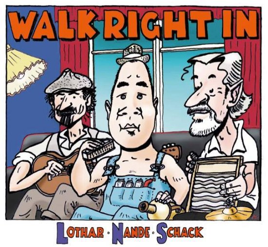 Cover for Lothar, Nande &amp; Schack · Walk Right In (CD) (2018)