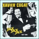 Cover for Xavier Cugat · Jack Jack Jack 1947-49 (CD) (2000)