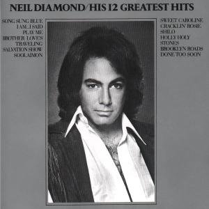 Cover for Neil Diamond · His 12 Greatest Hits (CD) (1990)