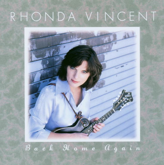 Rhonda Vincent-back Home Again - Rhonda Vincent - Musiikki - COUNTRY - 0011661046023 - tiistai 11. tammikuuta 2000