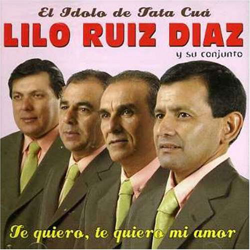 Te Quiero Te Quiero Mi Amor - Diaz Lilo Ruiz - Musik - IMT - 0012137038023 - 9. juni 2017