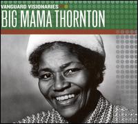 Cover for Big Mama Thornton · Vanguard Visionaries (CD) [Digipak] (2010)