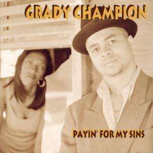 Cover for Grady Champion · Payin' For My Sins (CD) (1999)