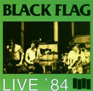 Live 84 - Black Flag - Musiikki - SST - 0018861003023 - tiistai 20. tammikuuta 1998