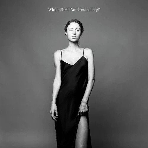What is Sarah Neutkens Thinking? - Sarah Neutkens - Musikk - UNIVERSAL - 0028948581023 - 10. februar 2023