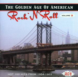 Golden Age Of American R’N’ R Volume 9 - Golden Age of American Rock N - Musik - ACE RECORDS - 0029667180023 - 29. januar 2001
