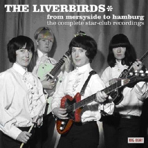 From Merseyside To Hamburg - Liverbirds - Music - BIG BEAT RECORDS - 0029667429023 - June 28, 2010