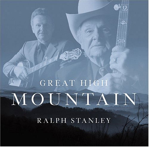 Great High Mountain - Ralph Stanley - Musiikki - REBEL - 0032511113023 - maanantai 2. elokuuta 2004
