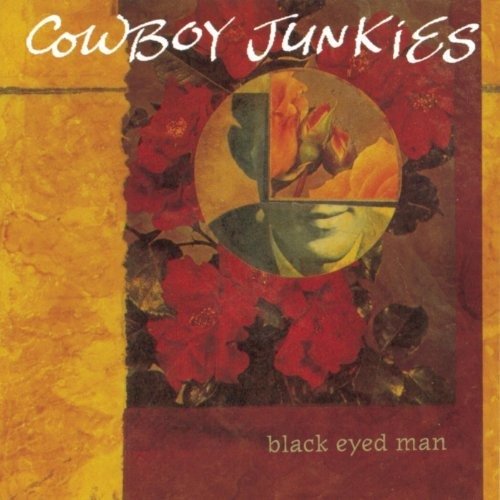 Cover for Cowboy Junkies · Black Eyed Man (CD)