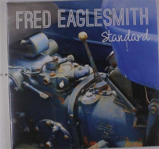 Cover for Fred Eaglesmith · Standard (LP) (2018)