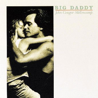 Big Daddy - John Mellencamp - Musikk - POL - 0042283822023 - 18. august 2004