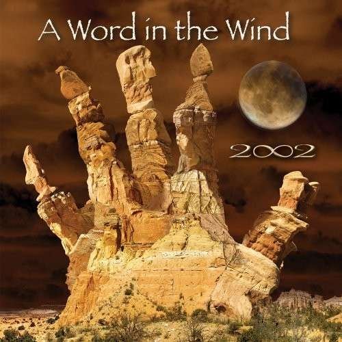 Cover for 2002 · Word in the Wind (CD) (2009)
