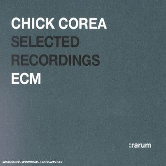 Selected Recordings - Chick Corea - Musique - SUN - 0044001420023 - 9 septembre 2002