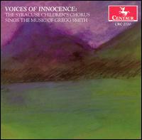 Cover for Syracuse Children's Chorus · Voices of Innocence: Music of Gregg Smith (CD) (2005)