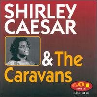 Cover for Shirley Caesar · And The Caravan (CD) (1998)