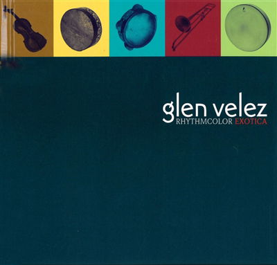 Cover for Glen Velez · Rhythmcolor Exotica (CD) (2025)