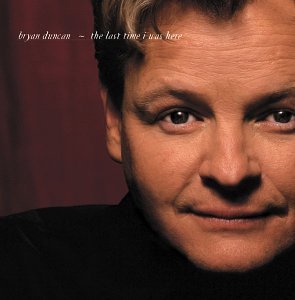Cover for Bryan Duncan · Last Time I Was Here (CD) (2006)