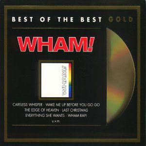 Cover for Wham! · The Best of Wham! (CD) [Best Of edition] (1990)