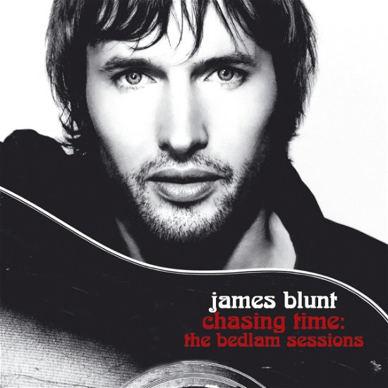 Chasing Time - Bedlam Sessions - James Blunt - Musik - ATLANTIC - 0075679353023 - 14. februar 2006