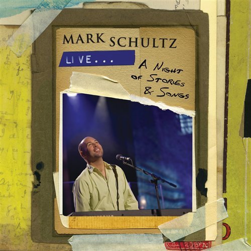 Cover for Mark Schultz · Live - A Night Of Stories And Songs (CD) (2006)