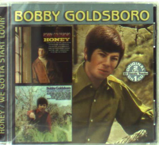 Honey / We Gotta Start Lovin - Bobby Goldsboro - Musiikki - COLLECTABLES - 0090431291023 - tiistai 7. marraskuuta 2006