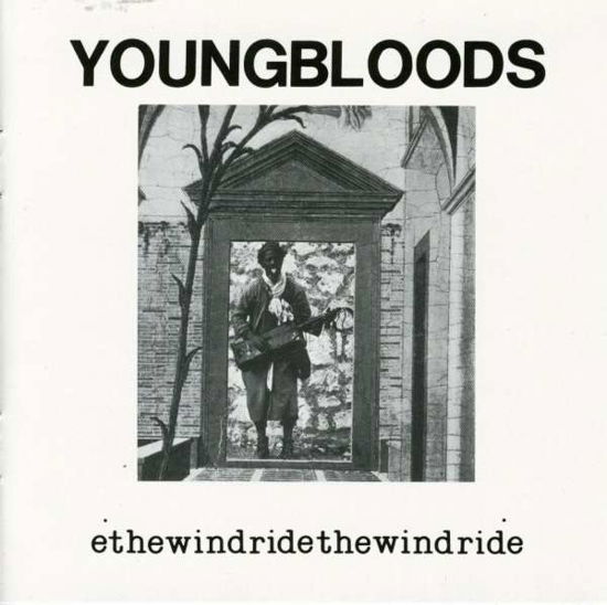 Ride The Wind - Youngbloods - Musiikki - SUNDAZED MUSIC INC. - 0090771618023 - lauantai 30. kesäkuuta 1990