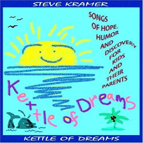 Steve Kramer · Kettle of Dreams (CD) (2004)