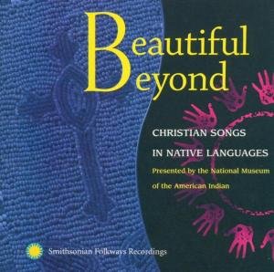 Beautiful Beyond - V/A - Music - SMITHSONIAN FOLKWAYS - 0093074048023 - November 4, 2004