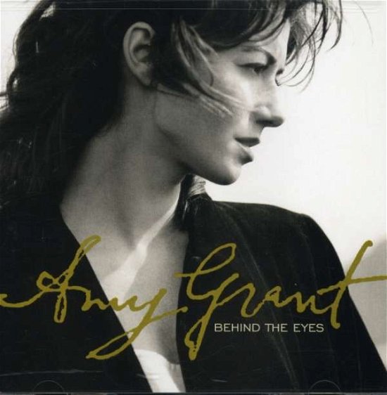 Amy Grant-behind the Eyes - Amy Grant - Music - EMI - 0094639680023 - June 30, 1990