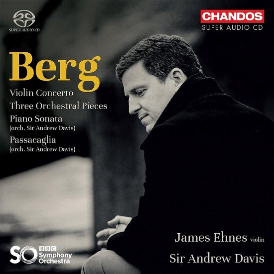 Cover for Ehnes, James / Bbc Symphony Orchestra / Andrew Davis · Berg: Violin Concerto / Three Orchestral Pieces (CD) (2022)