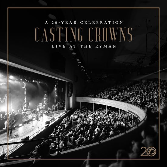 Cover for Casting Crowns · Casting Crowns: 20 Year Celebration Live at Ryman (CD) (2024)