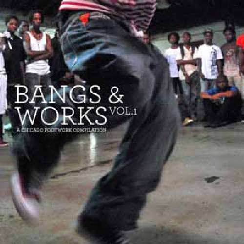 Bangs & Works 1: Chicago Footwork / Various - Bangs & Works 1: Chicago Footwork / Various - Musik - PLANE - PLANET MU - 0600116829023 - 4. januar 2011