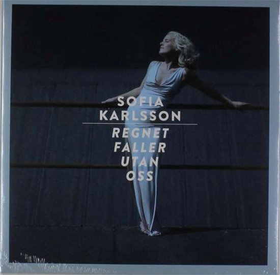 Cover for Sofia Karlsson · Regnet Faller Utan Oss (LP) (2014)
