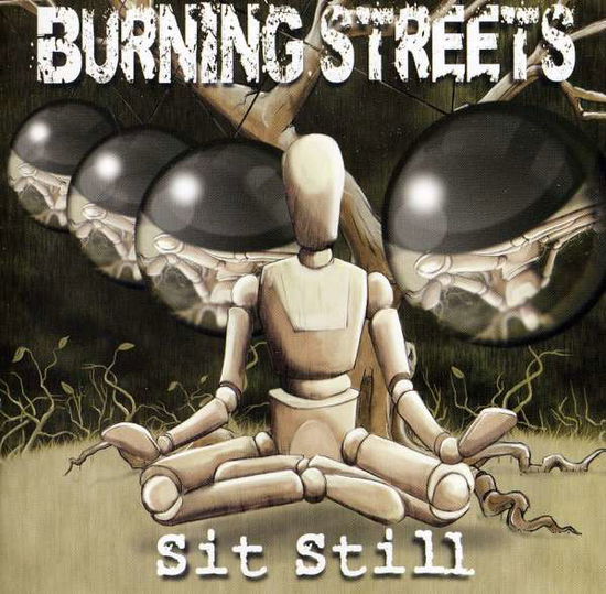 Cover for Burning Streets · Sit Still (CD) (2011)