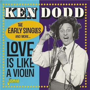Cover for Ken Dodd · Love Is Like A Violin (CD) (2018)