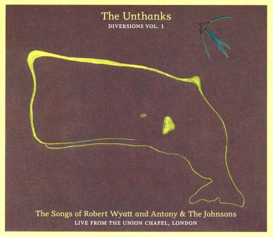 Cover for Unthanks · The Songs Of Robert Wyatt And Antony &amp; The Johnsons - Live From The Union Chapel. London (Diversions Vol.1) (CD) (2017)