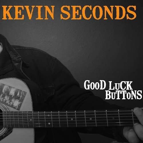 Cover for Kevin Seconds · Good Luck Button (CD) (2010)