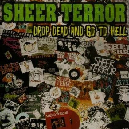 Cover for Sheer Terror · Drop Dead and Go to Hell (CD) (2012)