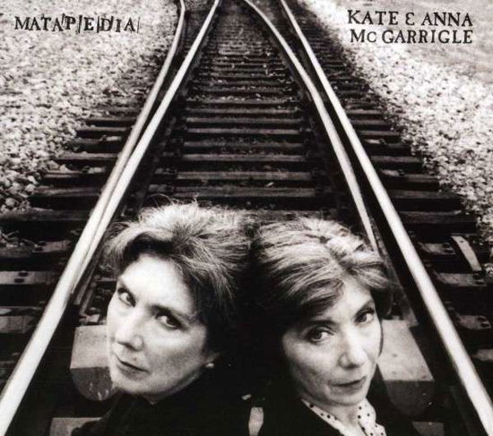 Matapedia - Kate & Anna Mcgarrigle - Musikk - ROCK/POP - 0623339151023 - 18. juni 2012