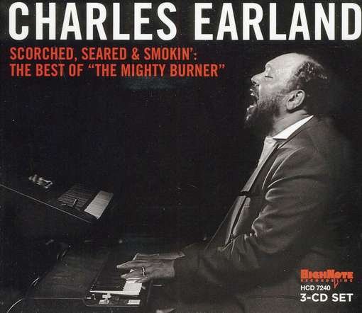 Cover for Charles Earland · Scorched Seared &amp; Smokin: B.o. Mighty Burner (CD) [Digipak] (2011)